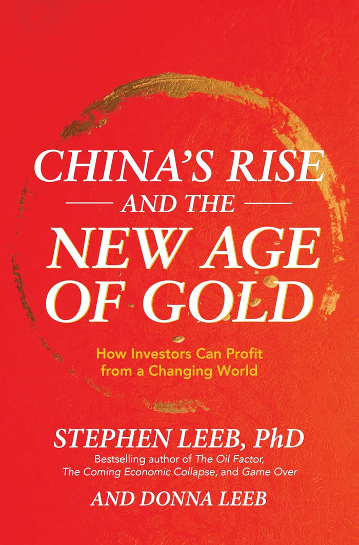 China's Rise And The New Age of Gold: How Investors Can Profit From A Changing World Hardcover