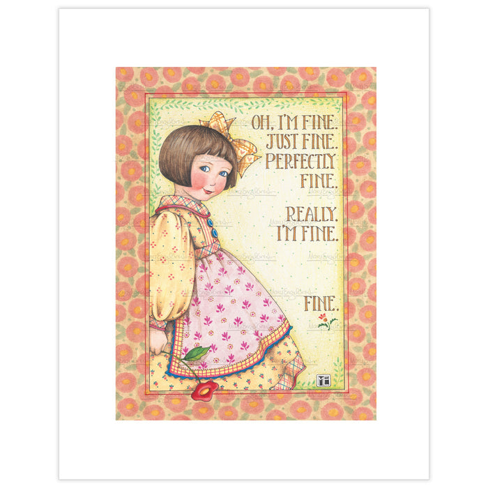 I'm Fine Fine Art Print