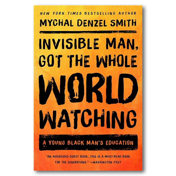 Invisible Man, Got the Whole World Watching