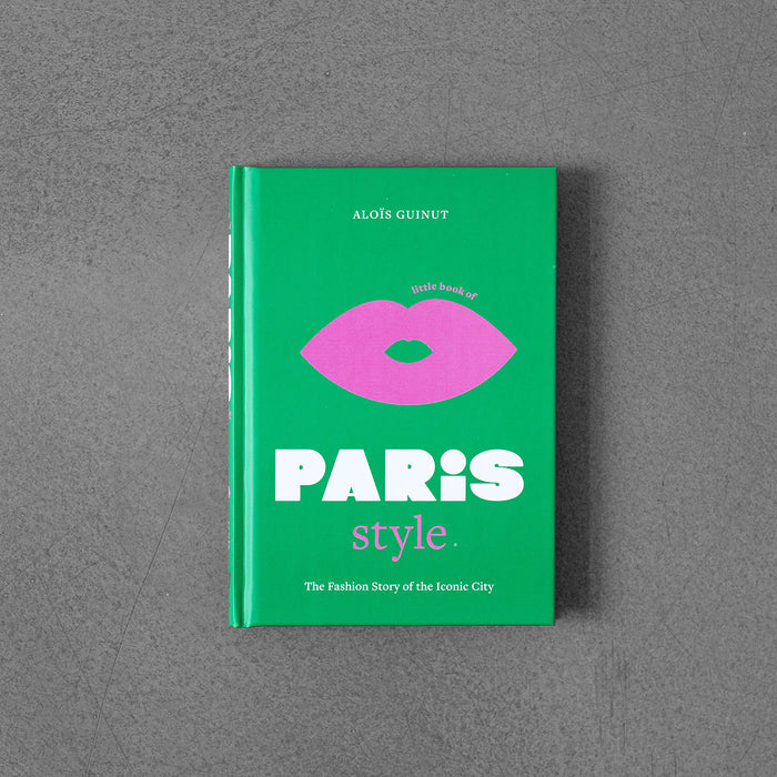 LITTLE BOOK OF PARIS STYLE