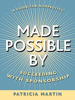 Made Possible By: Succeeding with Sponsorship