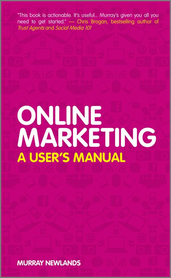 Online Marketing: A User′s Manual Hardcover