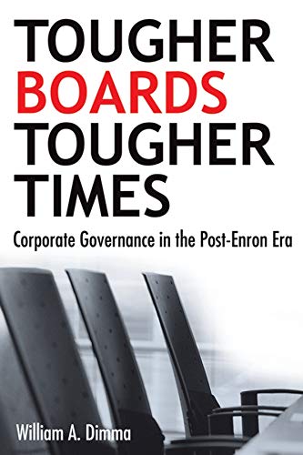 Tougher Boards For Tougher Times: Corporate Governance In The Post- Enron Era Hardcover