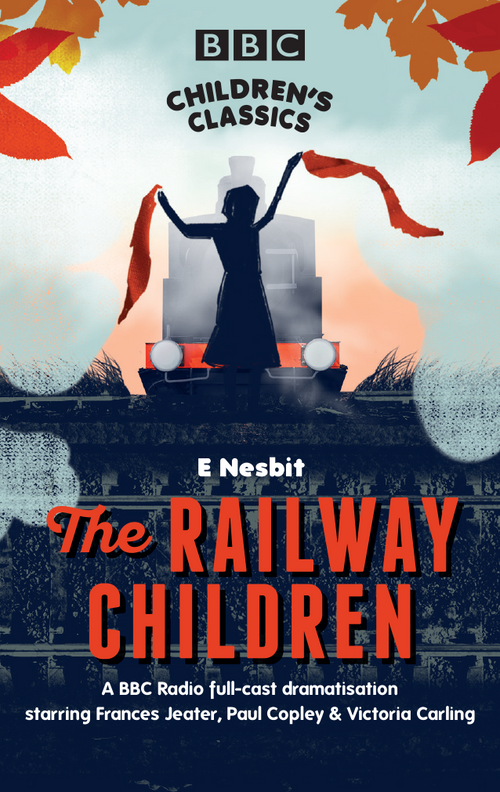 BBC Children’s Classics: The Railway Children