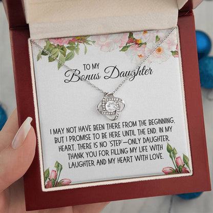 Bonus Daughter Gift, Love Knot Necklace: I May Not Have Been There From The Beginning