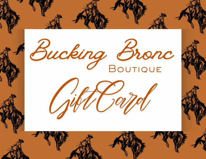 Bucking Bronc Boutique Gift Card