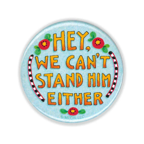 Can't Stand Him Button Pin
