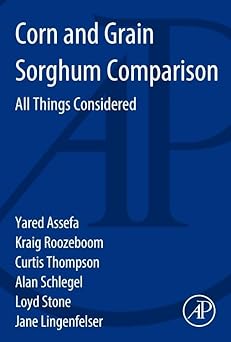 Corn and Grain Sorghum Comparison: All Things Considered Paperback