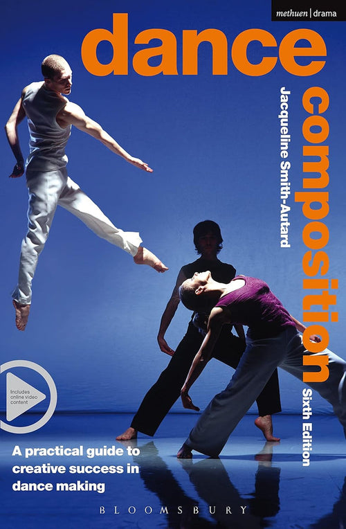 Dance Composition: A Practical Guide To Creative Success In Dance Making (Performance Books) Paperback