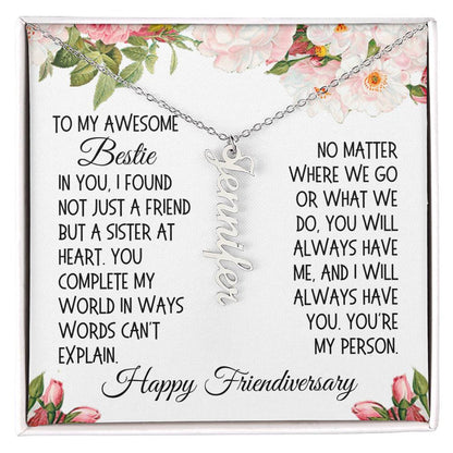 Friend Gift, Vertical Name Necklace: In You, I Found Not Just A Friend