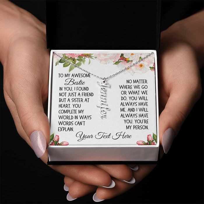 Friend Gift, Vertical Name Necklace: In You, I Found Not Just A Friend
