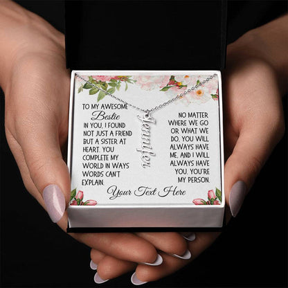 Friend Gift, Vertical Name Necklace: In You, I Found Not Just A Friend