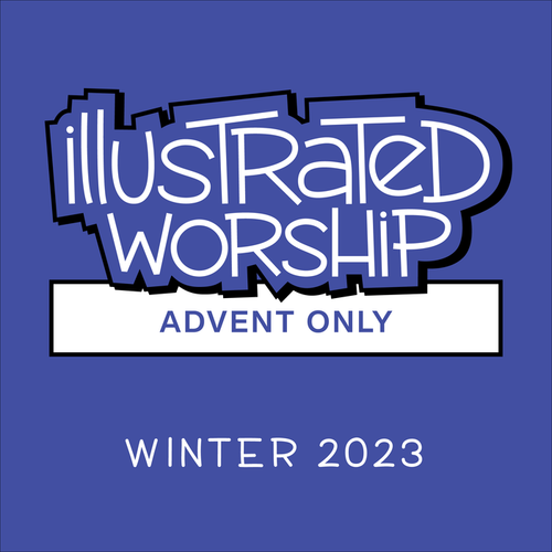 Illustrated Worship Resources: Advent 2023 (Year B)