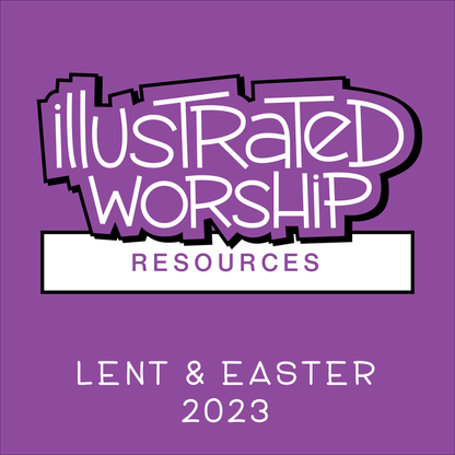 Illustrated Worship Resources: Lent 2023 (Year A)