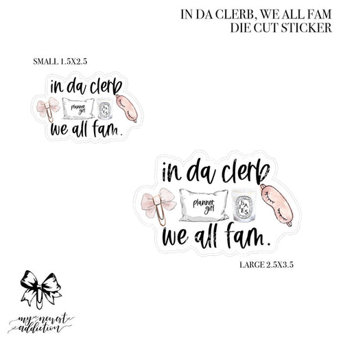 IN DA CLERB, WE ALL FAM