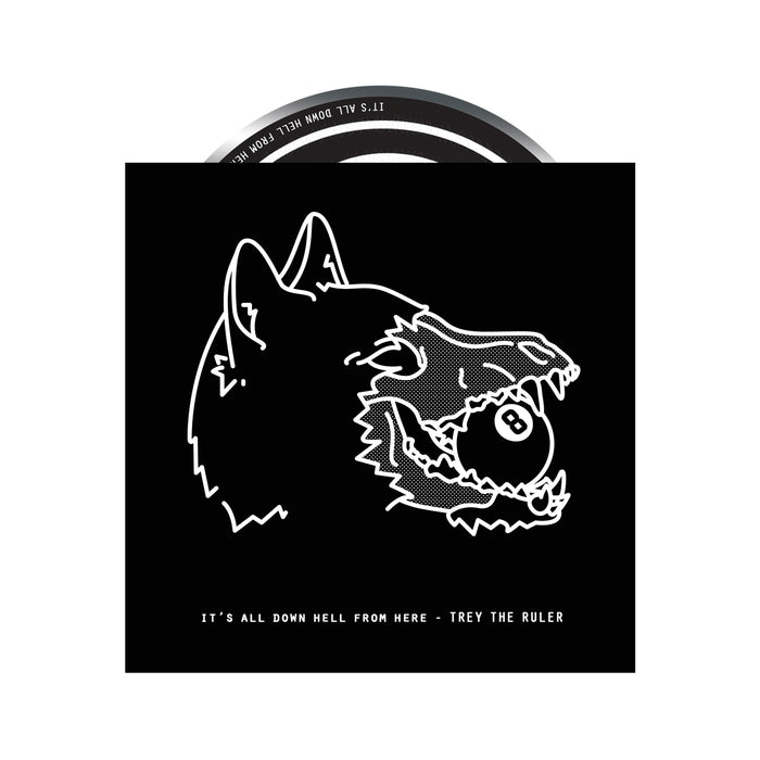 A black square album cover shows a white outline of a wolf’s open mouth, revealing the CD inside. Below, the brand name "Trey the Ruler" appears in white text alongside: IT’S ALL DOWN HELL FROM HERE.