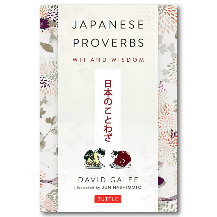 Japanese Proverbs: Wit and Wisdom