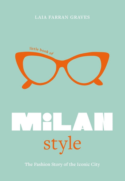 LITTLE BOOK OF MILAN STYLE