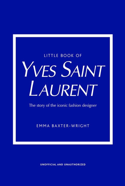 LITTLE BOOK OF YVES SAINT LAURENT