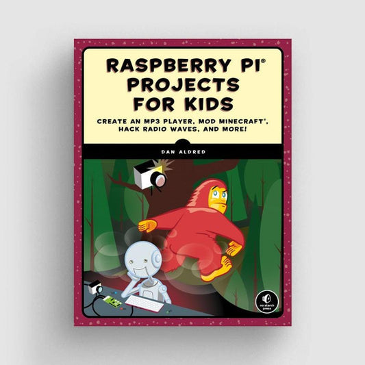 Raspberry Pi Projects for Kids by No Starch Press - The Pi Hut