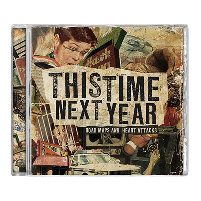 CD cover for "Road Maps & Heart Attacks" by This Time Next Year, featuring a collage of vintage images—a woman's face, comic book art, and a police car—with bold text and the track list displayed.