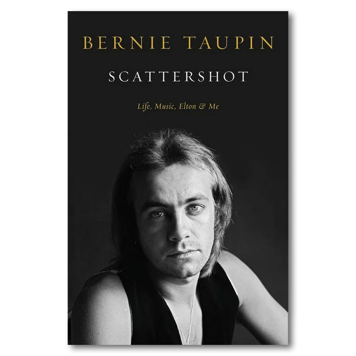 Scattershot: Life, Music, Elton, and Me