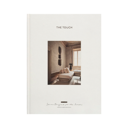 The Touch: Spaces Designed for the Senses