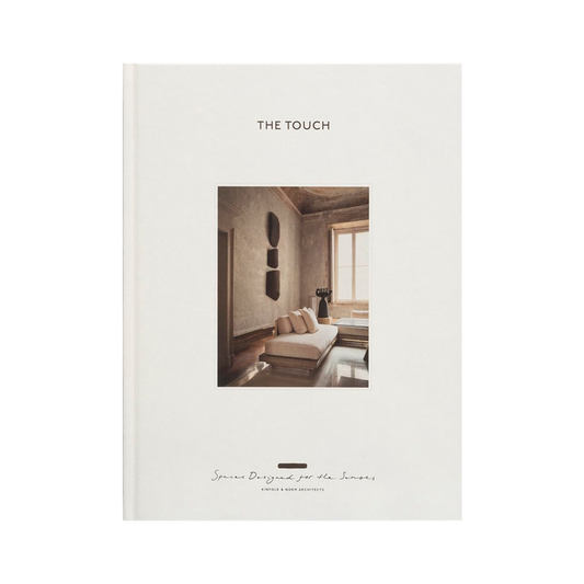 The Touch: Spaces Designed for the Senses