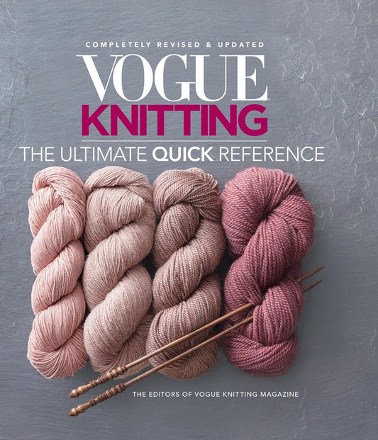 Vogue Knitting The Ultimate Quick Reference Guide