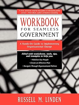 Workbook for Seamless Government: A Hands-on Guide to Implementing Organizational Change Paperback